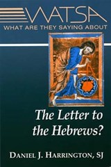 What Are They Saying About the Letter to the Hebrews? - DANIEL J.,  SJ Harrington - 9780809143207