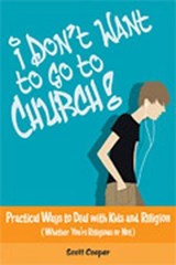 I Don't Want to Go to Church - Scott Cooper - 9780809143986