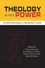 Theology and Power - Stephen Bullivant ; Eric Marcelo O. Genilo ; Daniel Franklin Pilario ; Agnes M. Brazal - 9780809149452