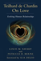 Teilhard de Chardin on Love - Louis M. Savary ; Patricia H. Berne - 9780809153220