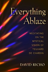 Everything Ablaze - David Richo - 9780809153367