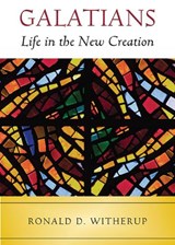 Galatians: Life in the New Creation, a Spiritual, Pastoral Reading - WITHERUP,  Ronald D. - 9780809154036