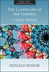 The Landscape of the Gospels: A Deeper Meaning - SENIOR,  Donald - 9780809154357