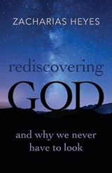 Rediscovering God - Zacharias Heyes - 9780809155187
