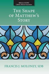 The Shape of Matthew's Story - Francis J. Moloney - 9780809155989