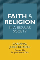 Faith and Religion in a Secular Society - DE KESEL,  Jozef - 9780809156221