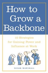 How to Grow a Backbone - Susan Marshall - 9780809224944