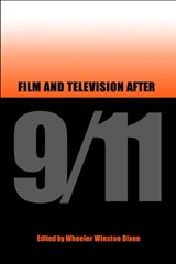 Film and Television After 9/11 - Wheeler Winston Dixon - 9780809325566