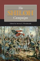 The Shiloh Campaign - Steven E. Woodworth - 9780809328925