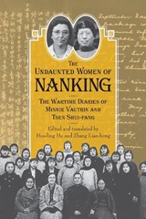 The Undaunted Women of Nanking - Hua-ling Hu ; Zhang Lian-hong - 9780809337460