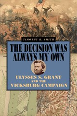 The Decision Was Always My Own - Timothy B Smith - 9780809339877