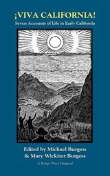 Viva California! Seven Accounts of Life in Early California - BURGESS,  Michael - 9780809528004