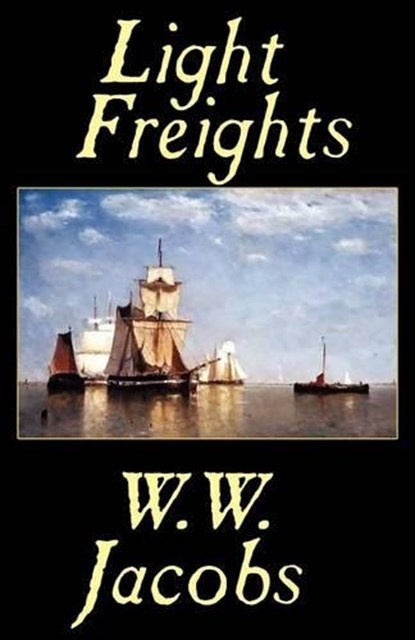 Light Freights, JACOBS,  W. W. - Paperback - 9780809533725