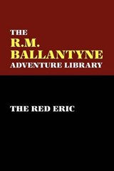 The Red Eric - BALLANTYNE,  R. M. - 9780809550821