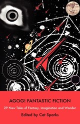 Agog! Fantastic Fiction - Cat Sparks - 9780809556304