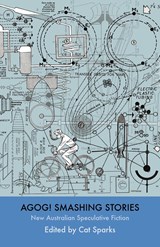 Agog! Smashing Stories - Cat Sparks - 9780809556342