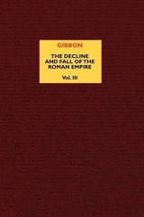 The Decline and Fall of the Roman Empire (vol. 3) - GIBBON,  Edward - 9780809592371