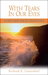 With Tears In Our Eyes - LAUERSDORF,  Richard E - 9780810015579