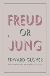 Freud or Jung - Edward Glover - 9780810109049