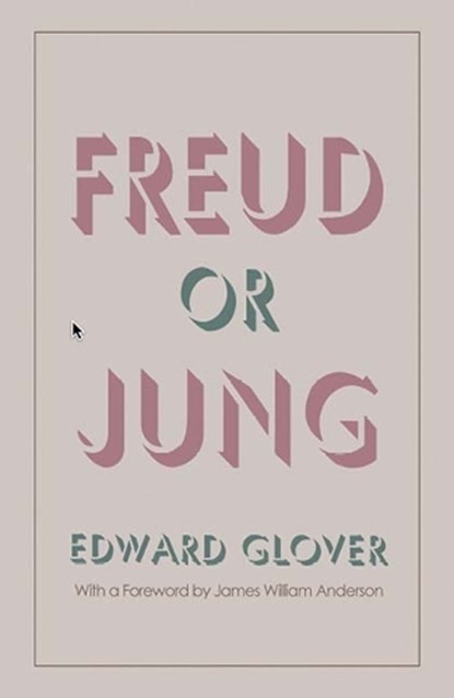 Freud or Jung, Edward Glover - Paperback - 9780810109049