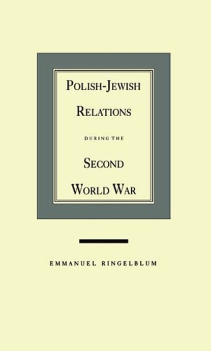 Polish-Jewish Relations during the Second World War, Ringelblum. - Paperback - 9780810109636