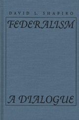Federalism - David L. Shapiro - 9780810112629