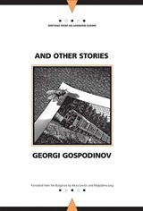 And Other Stories - Georgi Gospodinov - 9780810124318