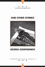 And Other Stories - Georgi Gospodinov - 9780810124325