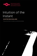 Intuition of the Instant - Gaston Bachelard - 9780810129047