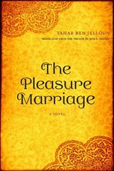 The Pleasure Marriage - Tahar Ben Jelloun ; Rita Nezami - 9780810143593