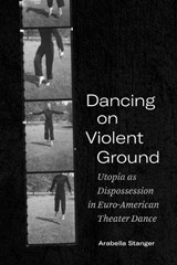 Dancing on Violent Ground - Arabella Stanger - 9780810144088