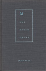 M and Other Poems - John Peck - 9780810150553