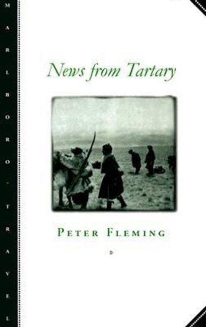 News from Tartary, Peter Fleming - Paperback - 9780810160712