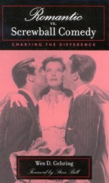 Romantic vs. Screwball Comedy - Wes D. Gehring - 9780810844247