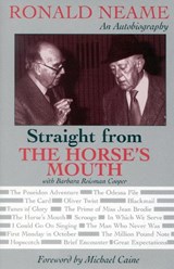 Straight from the Horse's Mouth - Ronald Neame ; with Barbara Roisman Cooper - 9780810844902