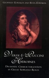 Verdi and Puccini Heroines - Geoffrey Edwards ; Ryan Edwards - 9780810846937