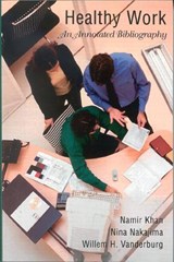 Healthy Work - Namir Khan ; Nina Nakajima ; Willem H. Vanderburg - 9780810852853