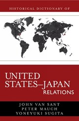 Historical Dictionary of United States-Japan Relations - SANT,  John ; Mauch, Peter ; Sugita, Yoneyuki - 9780810856080
