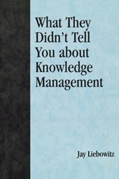 What They Didn't Tell You About Knowledge Management
