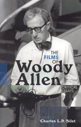 The Films of Woody Allen - Charles L.P. Silet - 9780810857377