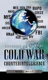 Historical Dictionary of Cold War Counterintelligence - Nigel West - 9780810857704