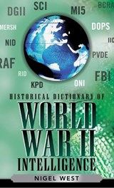Historical Dictionary of World War II Intelligence - Nigel West - 9780810858220