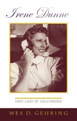 Irene Dunne - Wes D. Gehring - 9780810858640