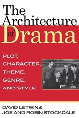 The Architecture of Drama - David Letwin ; Joe and Robin Stockdale - 9780810861299