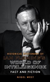Historical Dictionary of Ian Fleming's World of Intelligence - Nigel West - 9780810861909