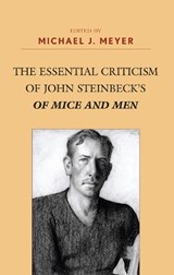 The Essential Criticism of John Steinbeck's Of Mice and Men - Michael J. Meyer - 9780810867338