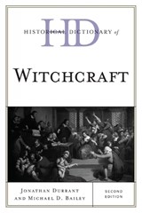 Historical Dictionary of Witchcraft - Jonathan Durrant ; Michael D. Bailey - 9780810872455
