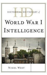 Historical Dictionary of World War I Intelligence - Nigel West - 9780810880016
