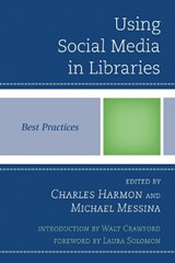 Using Social Media in Libraries - HARMON,  Charles ; Messina, Michael - 9780810887541