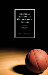 European Basketball Championship Results - MALOLEPSZY,  Tomasz - 9780810887831